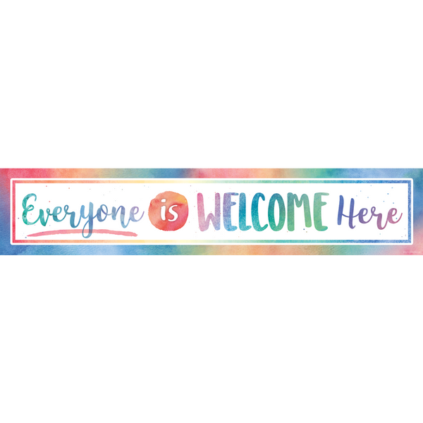 Teacher Created Watercolor Everyone is Welcome Here Banner (TCR 4394)