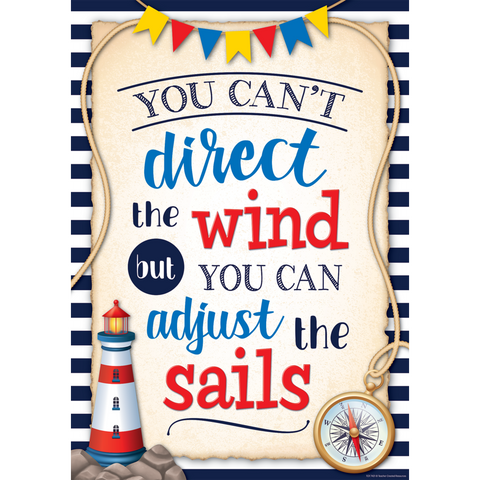 Teacher Created You Can't Direct the Wind but You Can Adjust the Sails Positive Poster 13⅜" x 19" (TCR 7421)