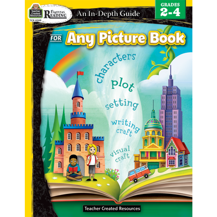 Teacher Created Rigorous Reading: An In-Depth Guide for Any Picture Book Gr 2-4  (TCR 8289)