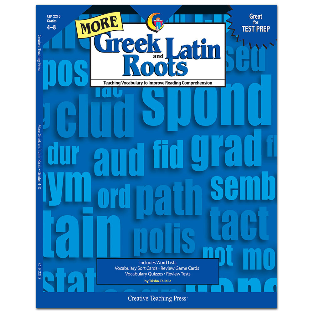 Creative Teaching More Greek and Latin Roots Workbook (CTP 2210)
