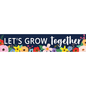 Teacher Created Wildflowers Let’s Grow Together Banner (TCR 6598)