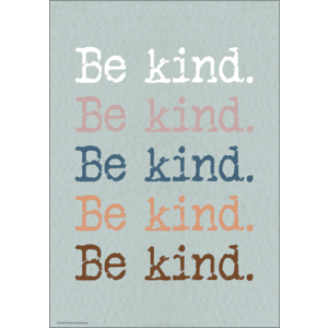 Teacher Created Be Kind. Be Kind. Be Kind. Positive Poster (TCR 7141)