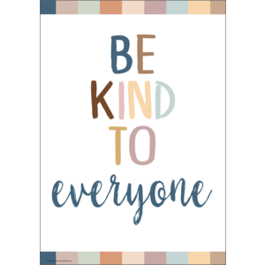 Teacher Created Be Kind to Everyone Positive Poster (TCR 7145)