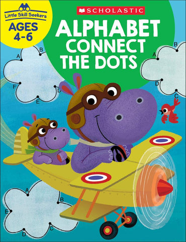Scholastic ALPHABET CONNECT THE DOTS, Little Skill Seekers Workbook Ages 4-6 (SC-830634)