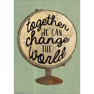 Teacher Created Together We Can Change the World Positive Poster 13⅜" x 19" (TCR 7436)