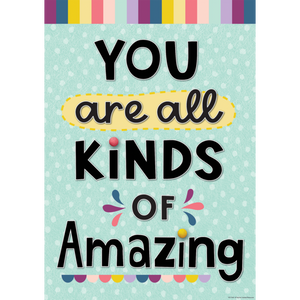 Teacher Created Resources You Are All Kinds of Amazing Positive Poster (TCR 7446)
