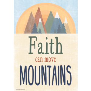 Teacher Created Faith Can Move Mountains Positive Poster, 13⅜" x 19" (TCR 7470)
