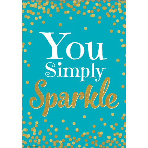 Teacher Created You Simply Sparkle Positive Poster 13" x 17" (TCR7966)