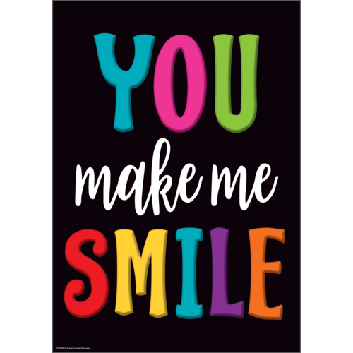 Teacher Created Resources You Make Me Smile Positive Poster 13" x 17" (TCR7984)