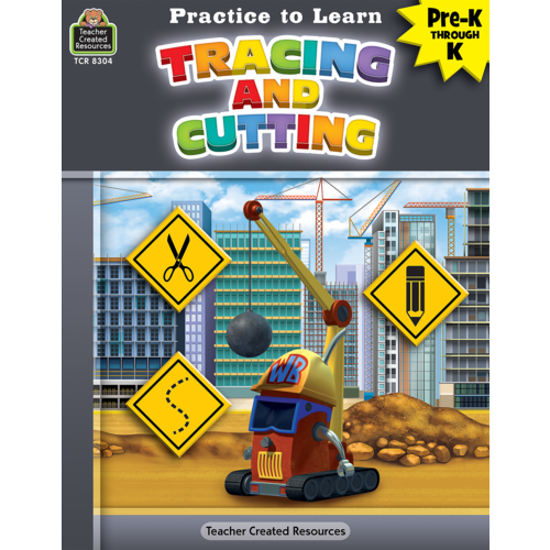 Teacher Created Resources Practice to Learn: Cutting and Tracing (TCR8304)