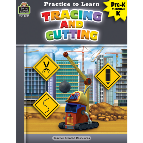Teacher Created Resources Practice to Learn: Cutting and Tracing (TCR8304)