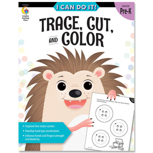 Creative Teaching, I Can Do It! Trace, Cut, and Color (CTP 8722)