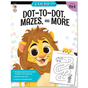 Creative Teaching I Can Do It! Dot-to-Dot, Mazes, and More Workbook (CTP 8724)