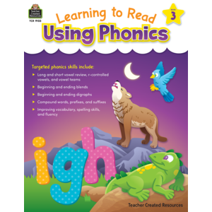 Teacher Created Learning to Read Using Phonics, Book 3 (TCR 9103)