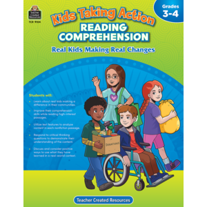 Teacher Created Kids Taking Action: Reading Comprehension Grades 3-4 (TCR 9104)