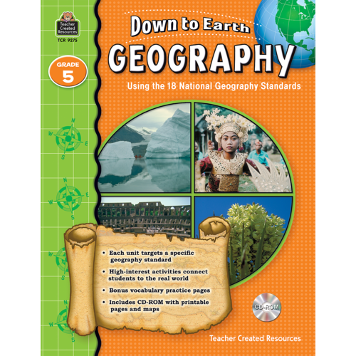 Teacher Created Down to Earth Geography, Grade 5 w/ CD (TCR9275) 2015